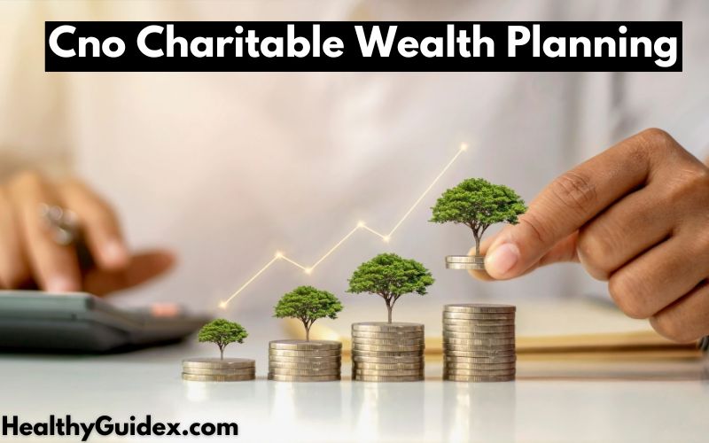 Cno Charitable Wealth Planning