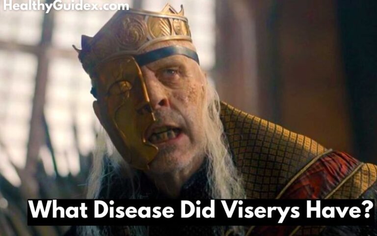 What Disease Did Viserys Have