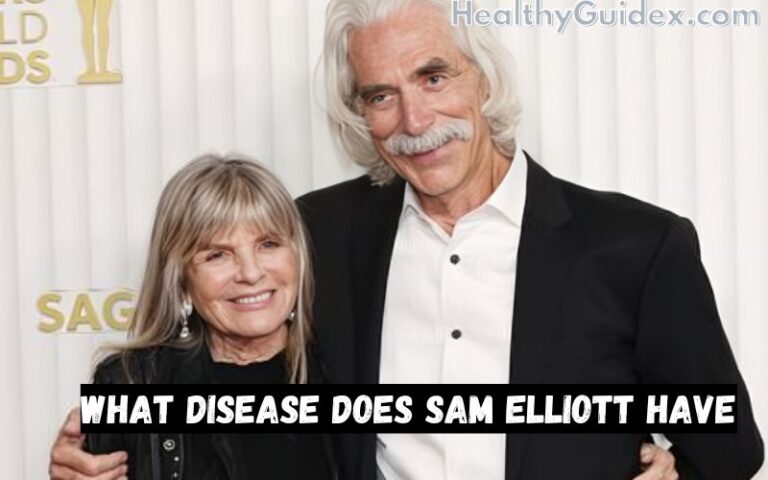 What Disease Does Sam Elliott Have